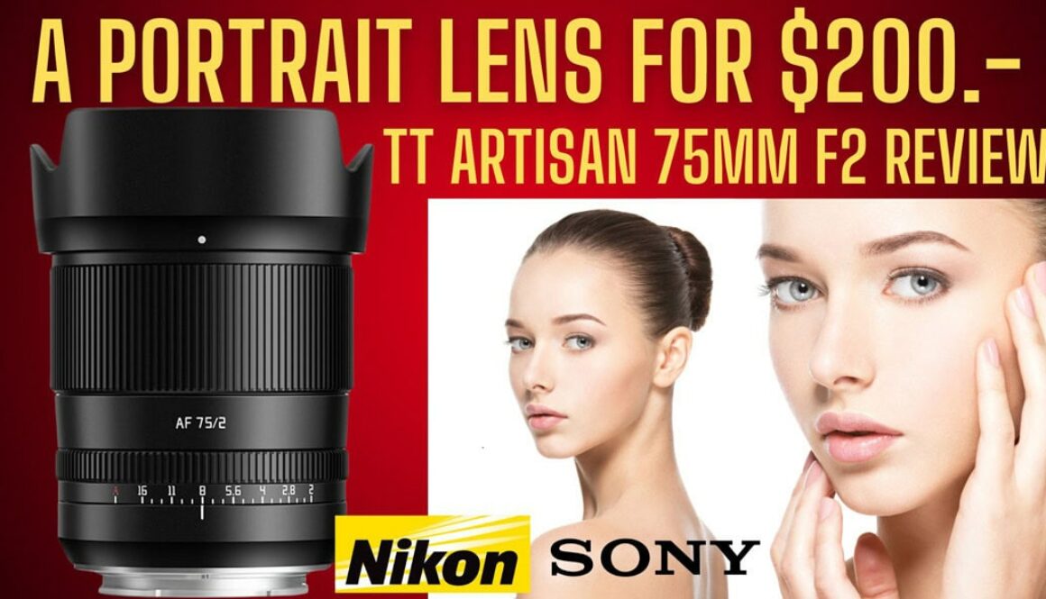 TTArtisan 75mm F2 lens with two pictures of a woman posing next to it. With text saying A Portrait Lens for under $200.- TTArtisan 75mm F2 Review