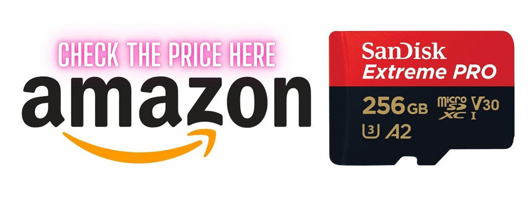 Sandisk Extreme Pro Micro SD card and text saying check the price on amazon.